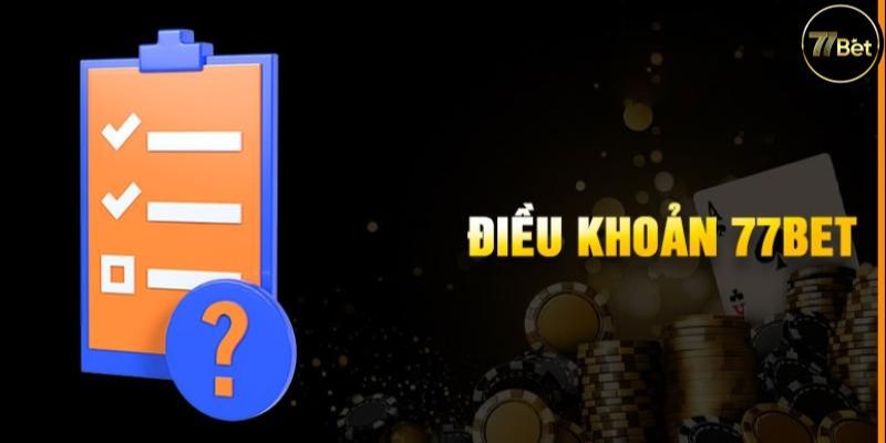 Các chính sách bảo vệ thành viên của 77Bet