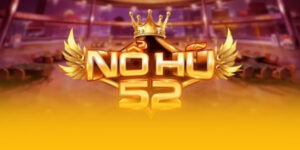 Nổ hũ 52
