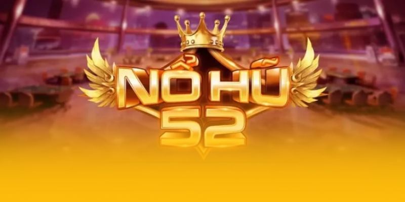 Nổ hũ 52