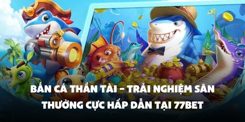ban ca than tai
